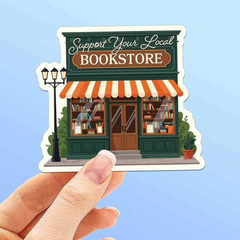 Support Your Local Bookstore Sticker - Cute Book Decal