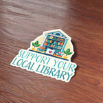 Support Your Local Library Sticker - Cute Book Decal