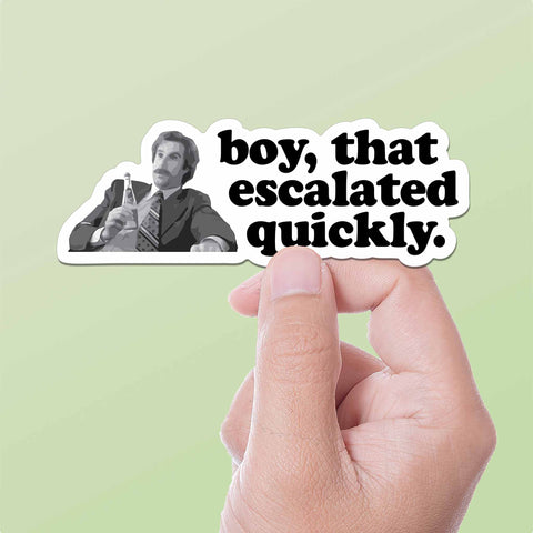 That Escalated Quickly Movie Quote Sticker
