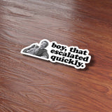 Anchorman That Escalated Quickly Movie Quote Sticker on Wood Desk in Office