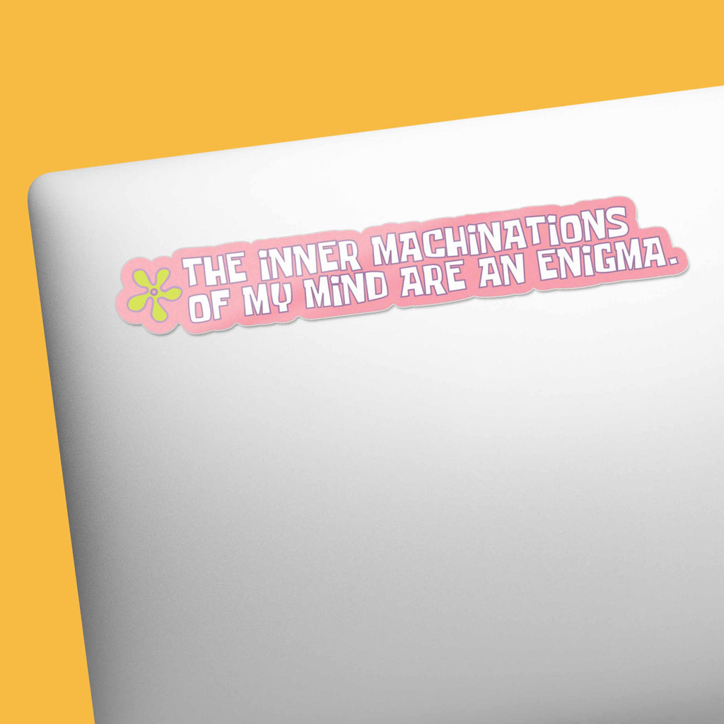 The Inner Machinations of My Mind Funny TV Quote Sticker – Sentinel Supply