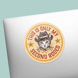This Is Only My Second Rodeo Sticker - Funny Cat Cowboy Decal