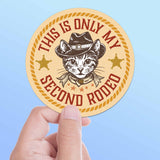 This Is Only My Second Rodeo Sticker - Funny Cat Cowboy Decal