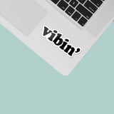 Vibin' Sticker - Funny Quote Decal for Water Bottle