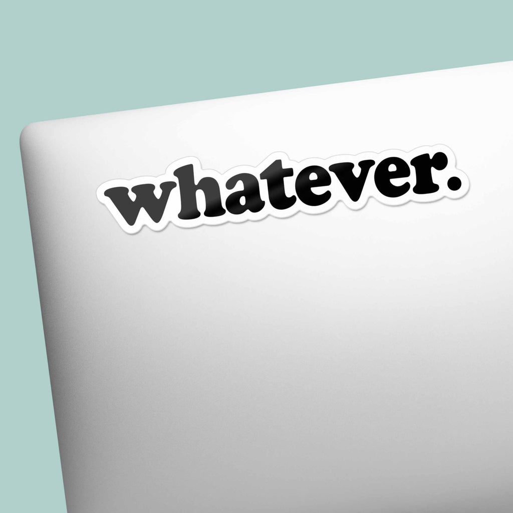 Whatever Sticker for Hydroflask Water Bottle - Funny Quote Decal for ...