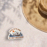 Where We're Going We Don't Need Roads Jet Ski Sticker