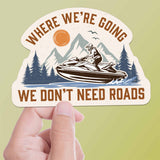 Where We're Going We Don't Need Roads Jet Ski Sticker