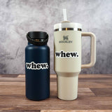 whew typography sticker on hydroflask water bottle and stanley cup thermos