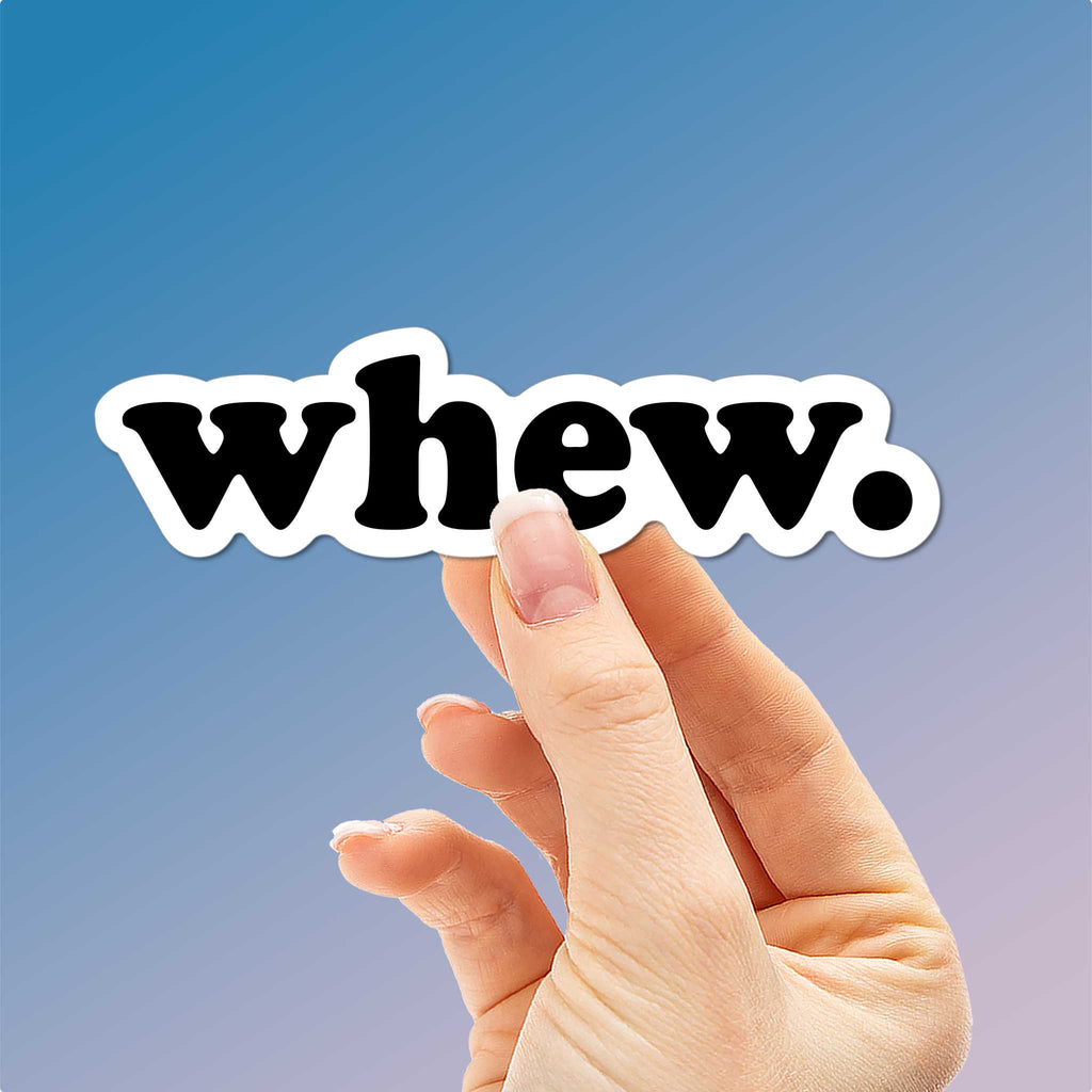 Whew Sticker – Sentinel Supply