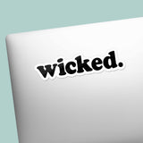 Wicked Sticker - Funny Massachusetts Quote Decal for Water Bottle