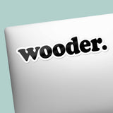 Wooder Philly Sticker - Philadelphia PA & NJ Accent Decal