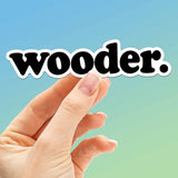Wooder Philly Sticker - Philadelphia PA & NJ Accent Decal