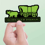 You Have Died of Dysentery Funny Gaming Sticker