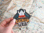 Are We There Yeti Vinyl Cryptid Sticker, Small 3" Size 