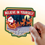 Believe in Yourself Santa Sticker