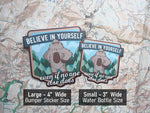 Bigfoot Believe in Yourself Sasquatch Sticker Size Comparison