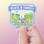 Easter Bunny Believe in Yourself Sticker