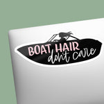 Boat Hair Don't Care Sticker