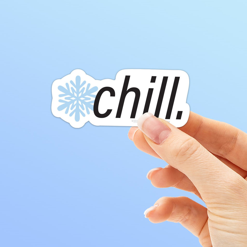 Chill Sticker- Funny Decal for Hydroflask & Laptop – Sentinel Supply