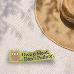 Give a Hoot Don't Pollute Owl Sticker