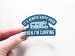 Always Happy Hour When I'm Camping RV Sticker
