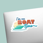 I'm on Boat Time Sticker - 80s Retro