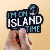 I'm on Island Time Beach Sticker