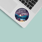 Just Need A Little Space Camping Sticker on Laptop