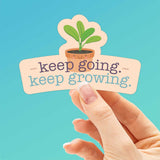 Keep Going, Keep Growing Plant Sticker