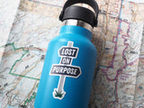 Lost on Purpose Signpost Sticker on Hydroflask