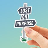 Lost on Purpose Road Sign Sticker