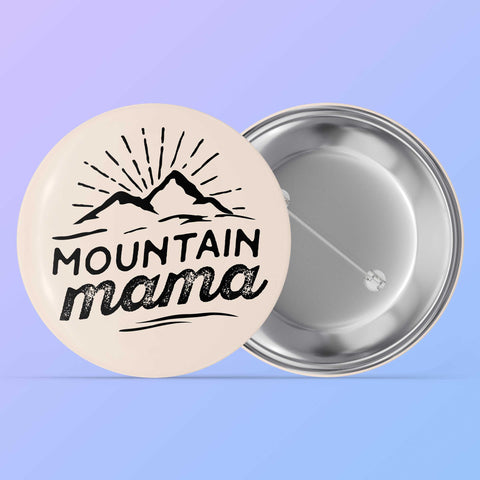 Mountain Mama Pin Button 1.5"