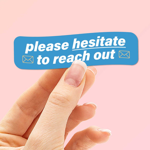 Please Hesitate to Reach Out Email Sticker