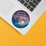Just Need A Little Space Camping Sticker on Laptop