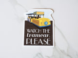Watch the Tramcar Please Jersey Shore Sticker