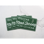 Welcome to New Jersey Now Go Home Stickers