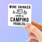 Wine Drinker with a Camping Problem RV Sticker