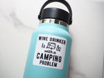 Wine Drinker with a Camping Problem RV Sticker