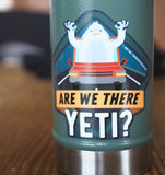 Are We There Yeti Vinyl Cryptid Sticker, Large 4" Size on Thermos