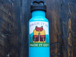 Pack It In Pack It Out Hiking Sticker on Water Bottle